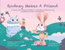 Image for Rodney makes a friend  : a lesson for young children in building resilience