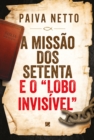Image for Missao Dos Setenta E O &amp;quot;lobo Invisivel&amp;quote