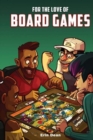 Image for For the Love of Board Games