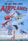 Image for Boy Who Liked Airplanes