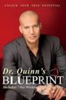 Image for Dr. Quinn&#39;s Blueprint : Unlock Your True Potential