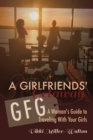 Image for Gfg-girlfriends&#39; Getaway: A Woman&#39;s Guide to Traveling With Your Girls