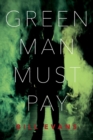 Image for Green man must payVolume 1