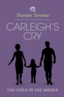 Image for Carleigh&#39;s Cry, &quot;The Child in the Middle&quot;