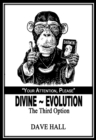 Image for Divine Evolution: The Third Choice