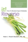 Image for Reverse it!  : the 40-day plan of words and recipes to jumpstart the reversal of type 2 diabetes and other chronic diseases