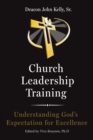 Image for Church Leadership Training: Understanding God&#39;s Expectation for Excellence