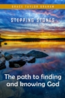Image for Stepping Stones: The Path to Finding and Knowing God