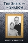 Image for The Sheik and the Shadow : A Memoir of Brotherly Bond, Celebrity, and Madness