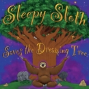 Image for Sleepy Sloth Saves the Dreaming Tree