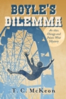 Image for Boyle&#39;s Dilemma: An 1892 Chicago and Points West Mystery