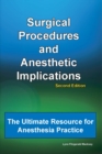 Image for Surgical Procedures and Anesthetic Implications: The Ultimate Resource for Anesthesia Practice, 2nd Ed.