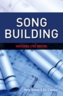 Image for Song Building: Mastering Lyric Writing
