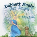 Image for Dobbett Meets Her Angel