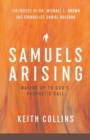 Image for Samuels arising  : waking up to God&#39;s prophetic call