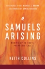 Image for Samuels Arising: Waking Up to God&#39;s Prophetic Call