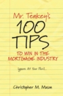 Image for Mr. Tenkey&#39;s   //   100 Tips to Win in the Mortgage Industry: Ignore At Your Peril...