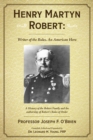Image for Henry Martyn Robert: Writer of the Rules, An American Hero