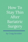 Image for How To Stay Thin After Bariatric Surgery