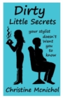Image for Dirty Little Secrets Your Stylist Doesn&#39;t Want You To Know