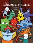 Image for The Language Theater : A fun, fully-illustrated Grammar Book