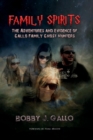 Image for Family Spirits : The Adventures and Evidence of Gallo Family Ghost Hunters