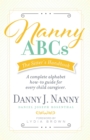 Image for Nanny ABCs: The Sitter&#39;s Handbook: A complete alphabet how-to guide for every child caregiver.
