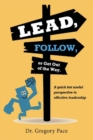 Image for Lead, Follow, or Get Out of the Way
