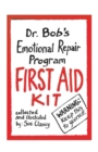 Image for Dr. Bob&#39;s Emotional Repair Program First Aid Kit : Warning: keep this to yourself!