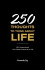 Image for 250 Thoughts To Think About Life
