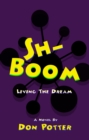 Image for Sh-Boom: Living The Dream