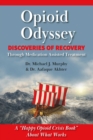 Image for Opioid Odyssey: Discoveries of Recovery Through Medication Assisted Treatment
