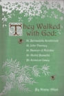 Image for They Walked With God: St. Bernadette Soubirous, St. John Vianney, St. Damien of Molokai, St. Andre Bessette, Bl. Solanus Casey