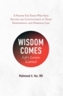 Image for Wisdom Comes: Life&#39;s Lessons Learned