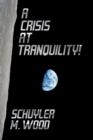 Image for A crisis at Tranquility!
