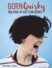Image for Born Quirky : Walking in God-Confidence