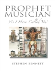 Image for Prophet Musician: As I Have Called You