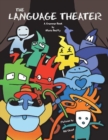 Image for The Language Theater : A fun, fully-illustrated Grammar Book