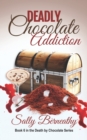 Image for Deadly Chocolate Addiction