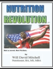 Image for Nutrition Revolution : This book will save your life.