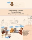 Image for Learn Japanese Language Through Dialogue : Bilingual for Speakers of English Beginner and Elementary (A1 A2)