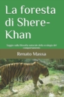 Image for La foresta di Shere-Khan : Saggio sulla filosofia naturale della ecologia del comportamento