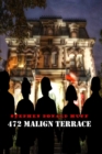 Image for 472 Malign Terrace : Violence Redeeming: Collected Short Stories 2009 - 2011