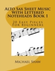Image for Alto Sax Sheet Music With Lettered Noteheads Book 1