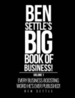 Image for Ben Settle&#39;s Big Book of Business!