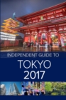 Image for The Independent Guide to Tokyo 2017