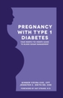 Image for Pregnancy with Type 1 Diabetes : Your Month-to-Month Guide to Blood Sugar Management