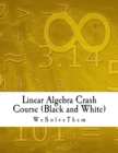 Image for Linear Algebra Crash Course (Black and White)