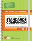Image for Your Mathematics Standards Companion, Grades K-2: What They Mean and How to Teach Them