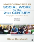 Image for Macro Practice in Social Work for the 21st Century: Bridging the Macro-Micro Divide